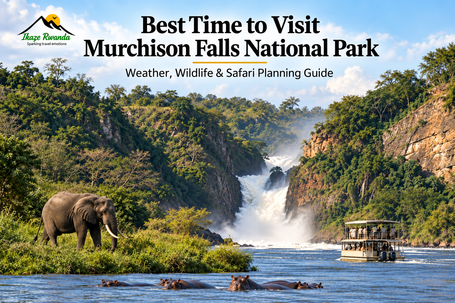 Best Time to Visit Murchison Falls National Park